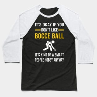 Smart People Hobby Bocce Ball Bocci Boccie Baseball T-Shirt